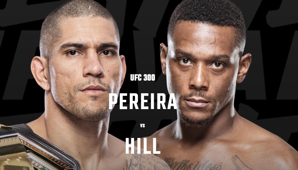 UFC 300 Pereira x Hill e vários brazucas