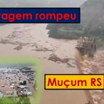 CHUVA RS – Barragem rompe e Muçum novamente abaixo d´agua