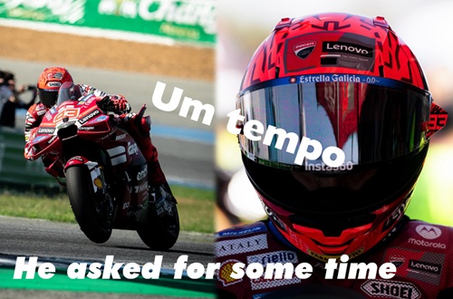 MARC MARQUEZ pediu um TEMPO para a DUCATI