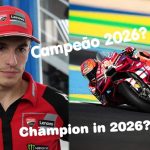 As POSSIBILIDADES de Marc MARQUEZ ser CAMPEÃO em 2026
